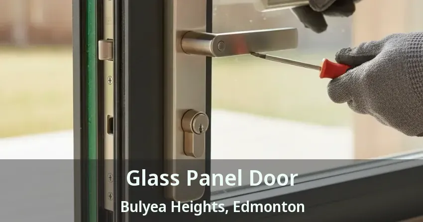 Glass Panel Door Bulyea Heights, Edmonton - AB
