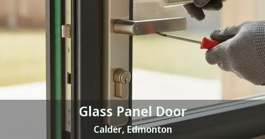Glass Panel Door Calder, Edmonton - AB