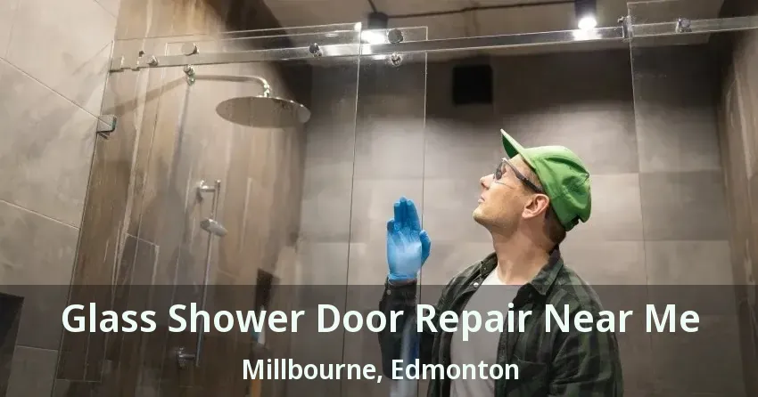 Glass Shower Door Repair Near Me Millbourne, Edmonton - AB