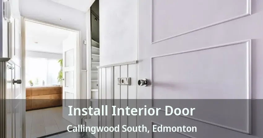 Install Interior Door Callingwood South, Edmonton - AB