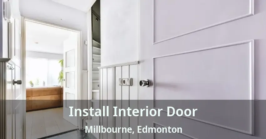 Install Interior Door Millbourne, Edmonton - AB