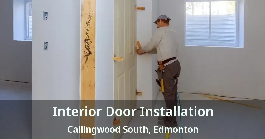 Interior Door Installation Callingwood South, Edmonton - AB