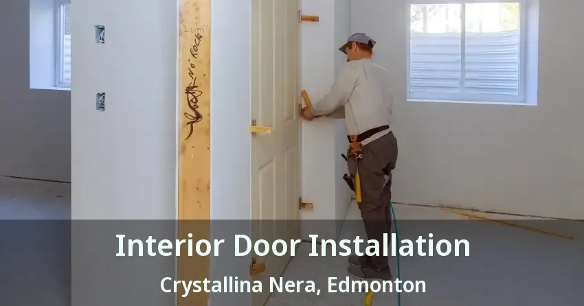 Interior Door Installation Crystallina Nera, Edmonton - AB
