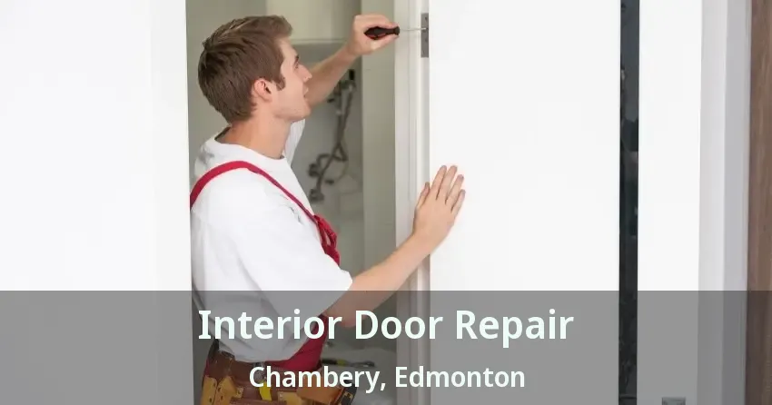 Interior Door Repair Chambery, Edmonton - AB