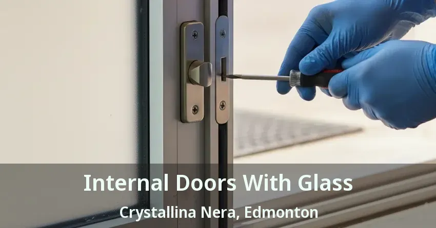 Internal Doors With Glass Crystallina Nera, Edmonton - AB