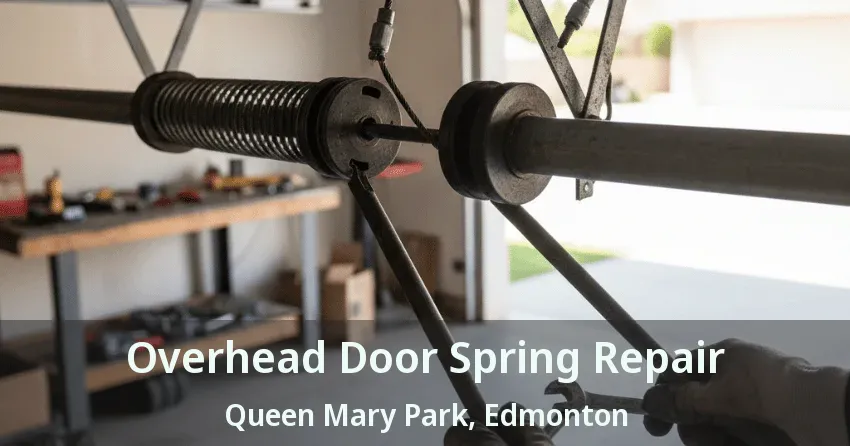 Overhead Door Spring Repair Queen Mary Park, Edmonton - AB