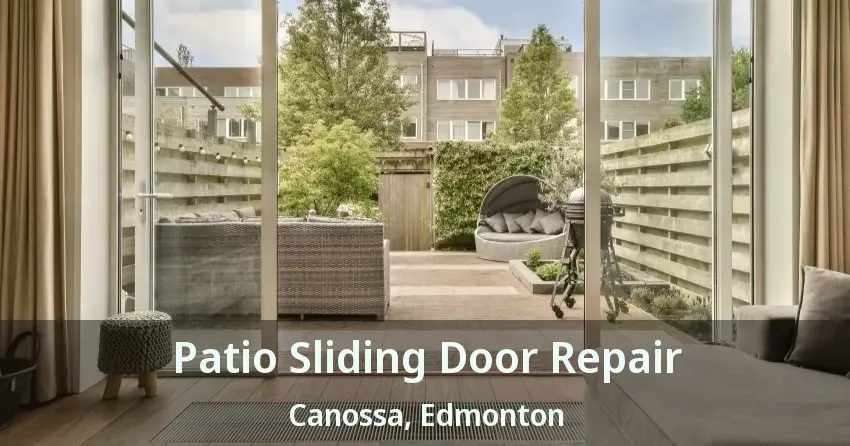 Patio Sliding Door Repair Canossa, Edmonton - AB