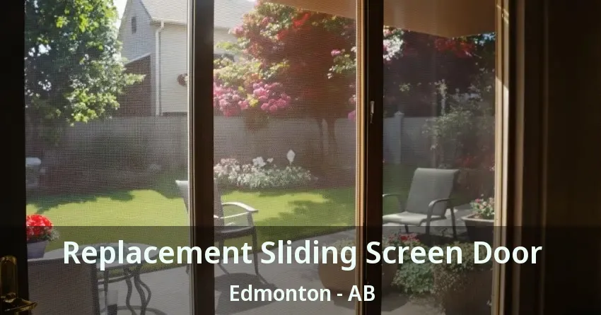 Replacement Sliding Screen Door Edmonton - AB