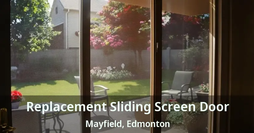 Replacement Sliding Screen Door Mayfield, Edmonton - AB