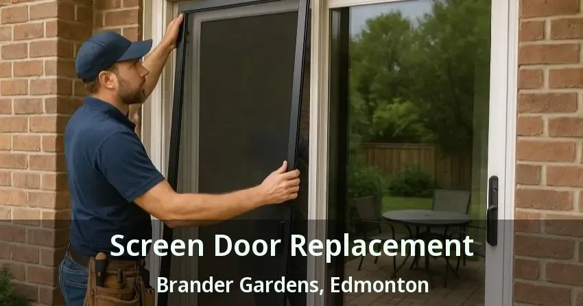 Screen Door Replacement Brander Gardens, Edmonton - AB