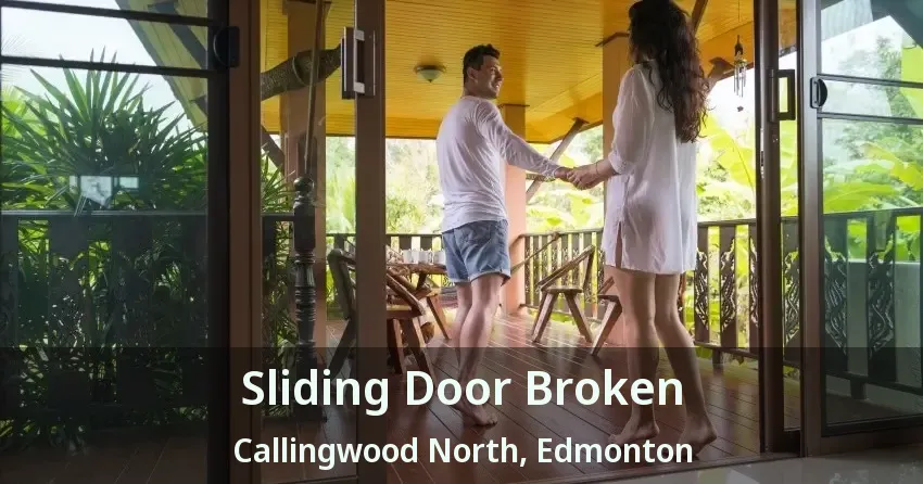 Sliding Door Broken Callingwood North, Edmonton - AB