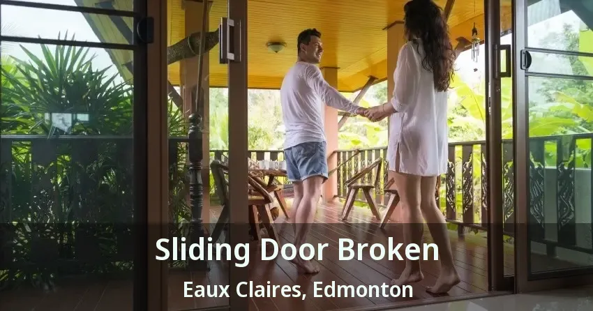 Sliding Door Broken Eaux Claires, Edmonton - AB