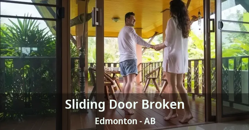 Sliding Door Broken Edmonton - AB