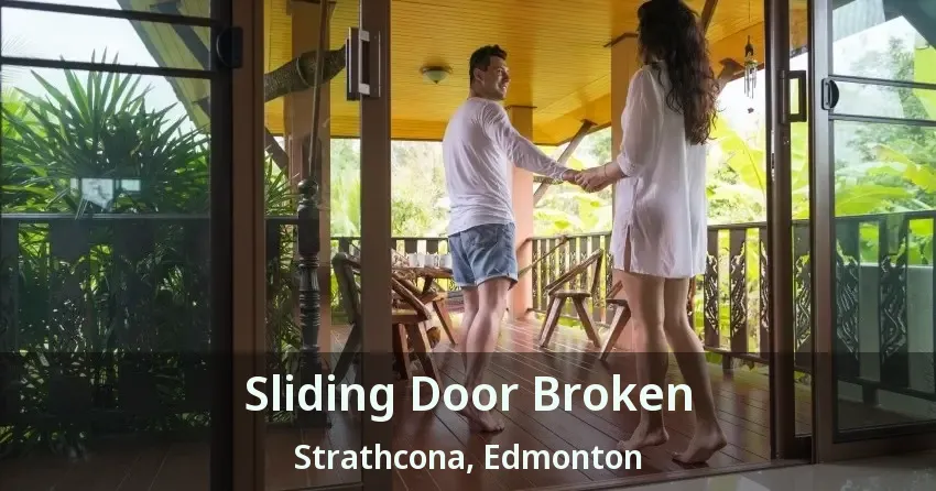 Sliding Door Broken Strathcona, Edmonton - AB
