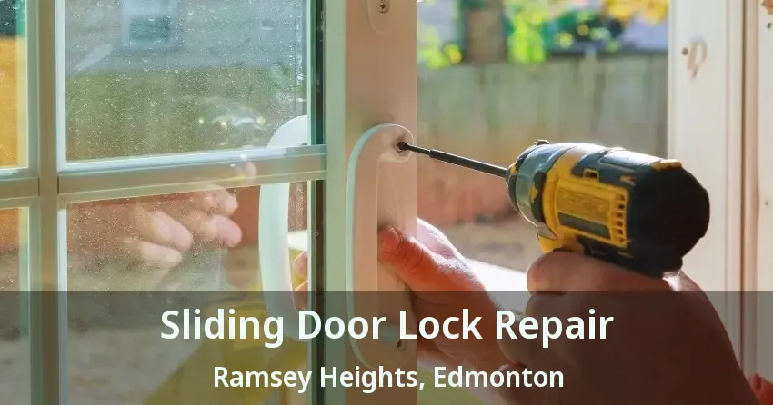 Sliding Door Lock Repair Ramsey Heights, Edmonton - AB