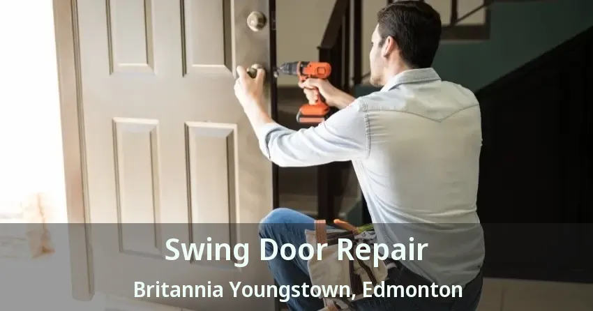 Swing Door Repair Britannia Youngstown, Edmonton - AB