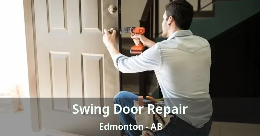 Swing Door Repair Edmonton - AB