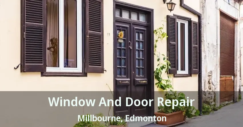 Window And Door Repair Millbourne, Edmonton - AB