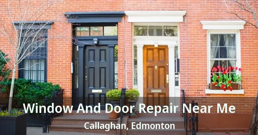 Window And Door Repair Near Me Callaghan, Edmonton - AB