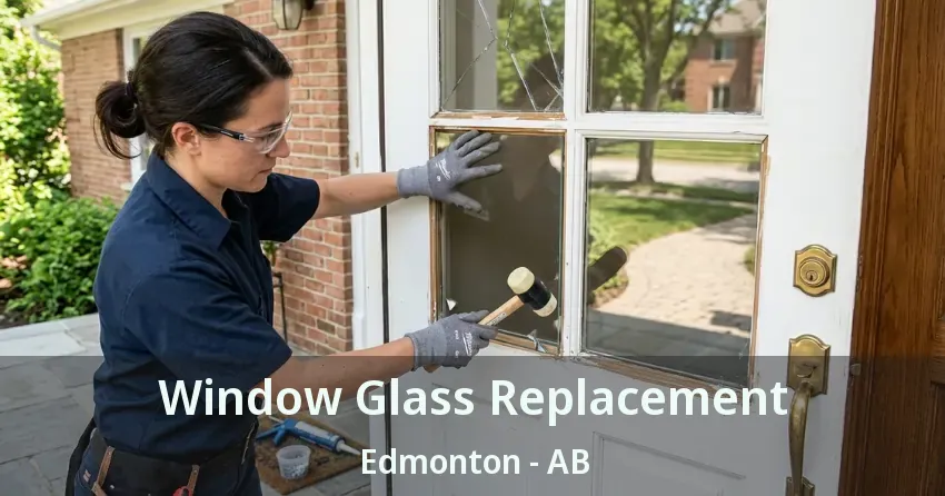 Window Glass Replacement Edmonton - AB