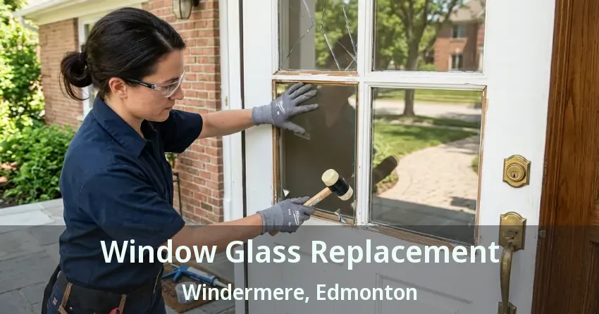 Window Glass Replacement Windermere, Edmonton - AB