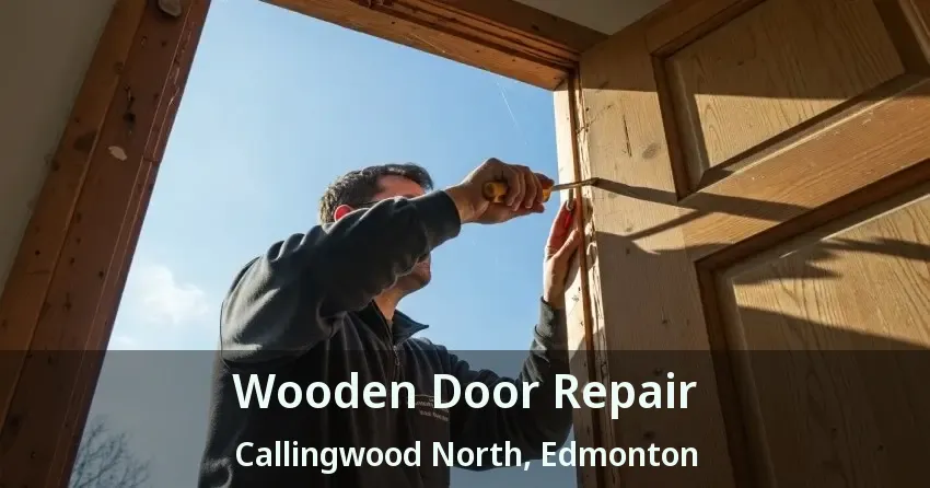Wooden Door Repair Callingwood North, Edmonton - AB